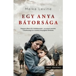 Egy anya bátorsága -  Malka Levine
