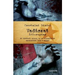 Vadászat - ÁVH-regény  - Cserhalmi Dániel