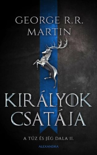 Királyok csatája - A tűz és jég dala II. -  George R. R. Martin 