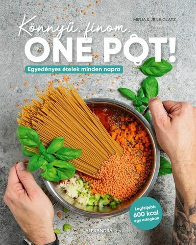 Könnyű, finom, ONE POT! - Jens Glatz, Mirja Glatz (kötött áras) 