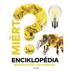   Miért? Enciklopédia - Válaszok az élet nagy kérdéseire (kötött áras)