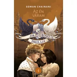   Soman Chainani - Jók és Rosszak Iskolája 4. - Az én váram