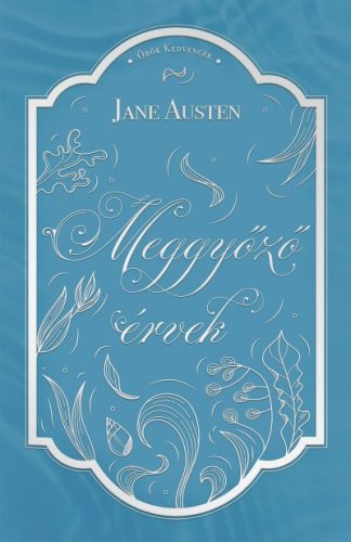 Jane Austen - Meggyőző érvek 