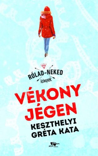 Keszthelyi Gréta Kata - Vékony jégen