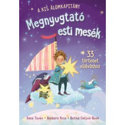   A kis álomkapitány - Megnyugtató esti mesék - Barbara Rose 
