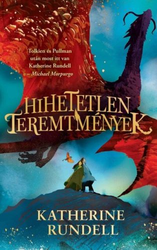 Hihetetlen teremtmények - Katherine Rundell