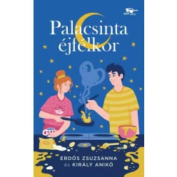 Palacsinta éjfélkor -  Erdős Zsuzsanna, Király Anikó