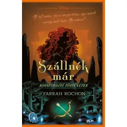 Szállnék már - Sorsfordító történetek- Farrah Rochon