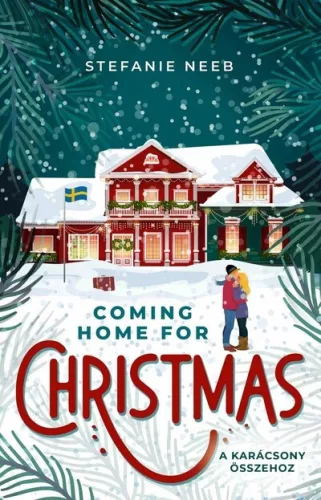 Coming Home For Christmas - A karácsony összehoz -  Stefanie Neeb  