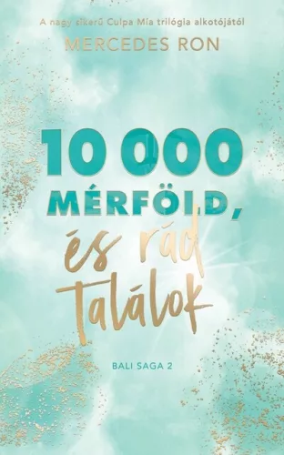 10 000 mérföld és rád találok - Bali-sorozat 2. -  Mercedes Ron (már nem kötött áras) 