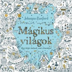 Mágikus világok  - Johanna Basford