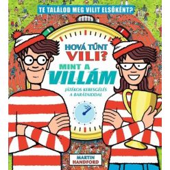   Hová tűnt Vili? - Mint a villám - játékos keresgélés a barátaiddal - Martin Handford  