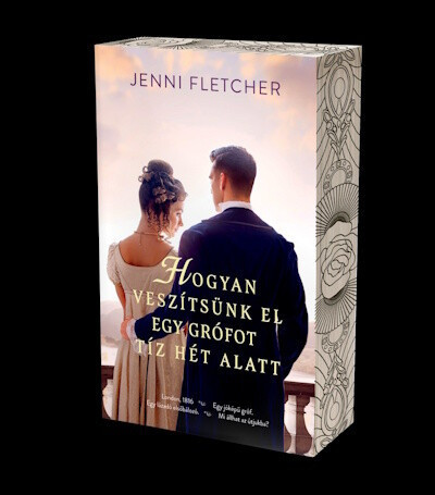 Hogyan veszítsünk el egy grófot tíz hét alatt (élfestett) - Jenny Fletcher (kötött áras) 