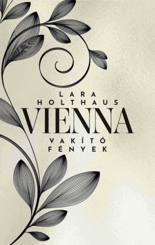 Vienna - Vakító fények (élfestett) - Lara Holthaus (kötött áras) 