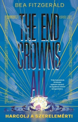 The end crowns all - Harcolj a szerelemért! - Bea Fitzgerald (kötött áras) 