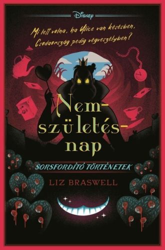 Nemszületésnap - Disney - Sorsfordító történetek - Liz Braswell (kötött áras) 