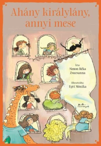 Ahány királylány, annyi mese - Simon Réka Zsuzsanna (kötött áras)