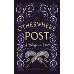   The Otherwhere Post - A Világjáró Posta (élfestett) - Emily J. Taylor (kötött áras) 