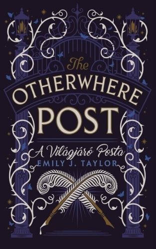 The Otherwhere Post - A Világjáró Posta (élfestett) - Emily J. Taylor (kötött áras) 