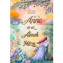 Anne és az Álmok Háza - Lucy Maud Montgomery (kötött áras)    Anne és az Álmok Háza - Lucy Maud Montgomery (kötött áras)