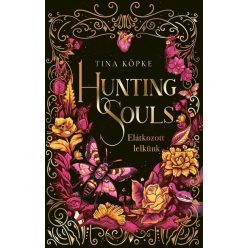   Hunting Souls - Elátkozott lelkünk (élfestett) - Tina Köpke (kötött áras) 