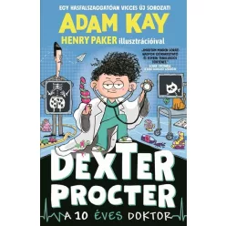   Dexter Procter, a 10 éves doktor - Adam Kay (kötött áras) 