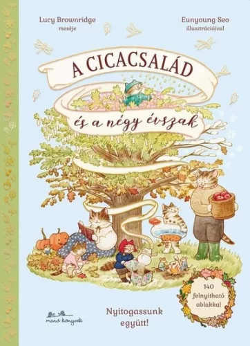 A cicacsalád és a négy évszak - Lucy Brownridge (kötött áras)
