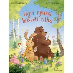   Ugri nyuszi húsvéti titka - Cathy Ionescu, Christian Dreller