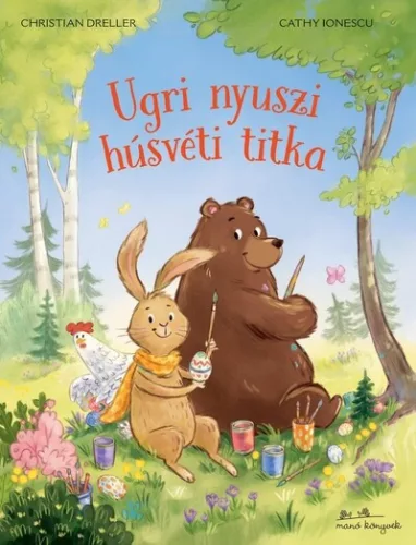Ugri nyuszi húsvéti titka - Cathy Ionescu, Christian Dreller