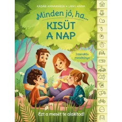   Minden jó, ha kisüt a nap - Interaktív mesekönyv - Kádár Annamária