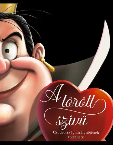 A törött szívű - Csodaország királynőjének története - Disney - Villains - Serena Valentino (kötött áras) 
