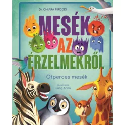 Mesék az érzelmekről - Chiara Piroddi (kötött áras) 