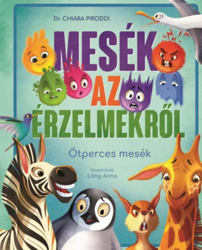 Mesék az érzelmekről - Chiara Piroddi (kötött áras) 