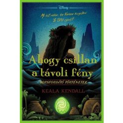   Ahogy csillan a távoli fény - Sorsfordító történetek - Keala Kendall (kötött áras) 