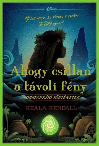 Ahogy csillan a távoli fény - Sorsfordító történetek - Keala Kendall (kötött áras) 