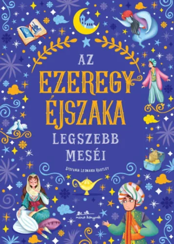 Az Ezeregyéjszaka legszebb meséi - Stefania Leonardi Hartley (kötött áras)