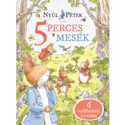   Nyúl Péter világa - Nyúl Péter 5 perces mesék -  Rebecca Gerlings  (kötött áras)