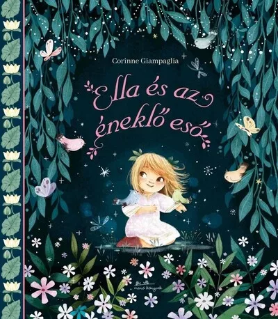 Ella és az éneklő eső - Corinne Giampaglia 