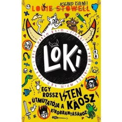   Loki - Egy rossz isten útmutatója a káosz kirobbantásához - Loki 5. - Louie Stowell (kötött áras) 