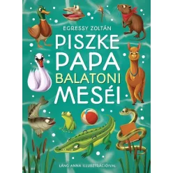 Piszke Papa balatoni meséi - Egressy Zoltán  