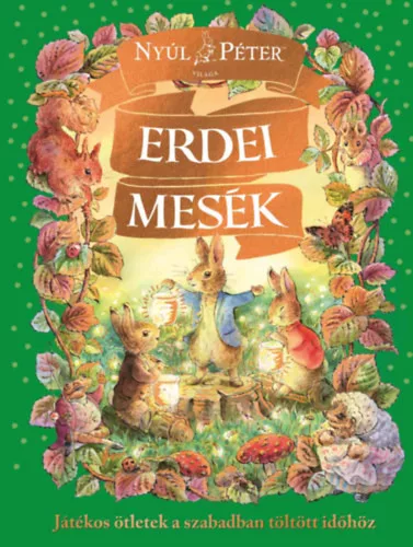 Nyúl Péter világa - Erdei Mesék (kötött áras) 