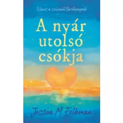   A nyár utolsó csókja - Jessica M. Felleman (kötött áras) 