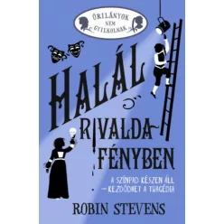   Halál rivaldafényben - Úrilányok nem gyilkolnak 7. (élfestett ) - Robin Stevens (kötött áras)