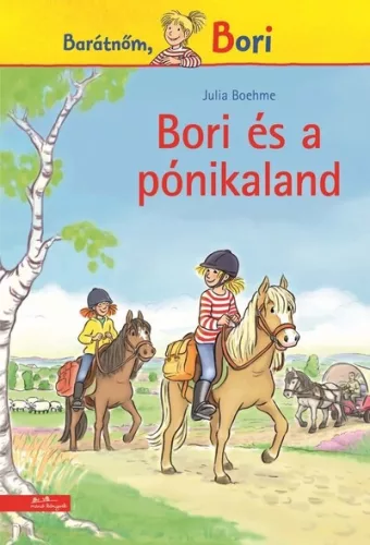 Bori és a pónikaland - Barátnőm, Bori regények - Julia Boehme (kötött áras) 