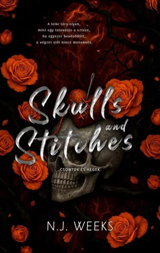 Skulls and Stitches - Csontok és Hegek (élfestett) - N.J. Weeks (kötött áras) 