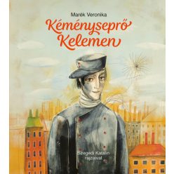 Marék Veronika - Kéményseprő Kelemen