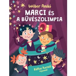 Wéber Anikó - Marci és a bűvészolimpia