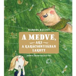 Harcos Bálint - A medve, aki a karácsonyfában lakott