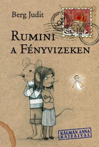 Berg Judit - Rumini A Fényvizeken