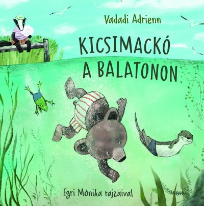 Vadadi Adrienn - Kicsimackó a Balatonon